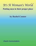 book cover IT'S A WOMAN'S WORLD by Rachel Connor