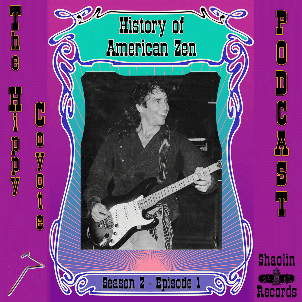 Coyote writes ALL the songs for American Zen